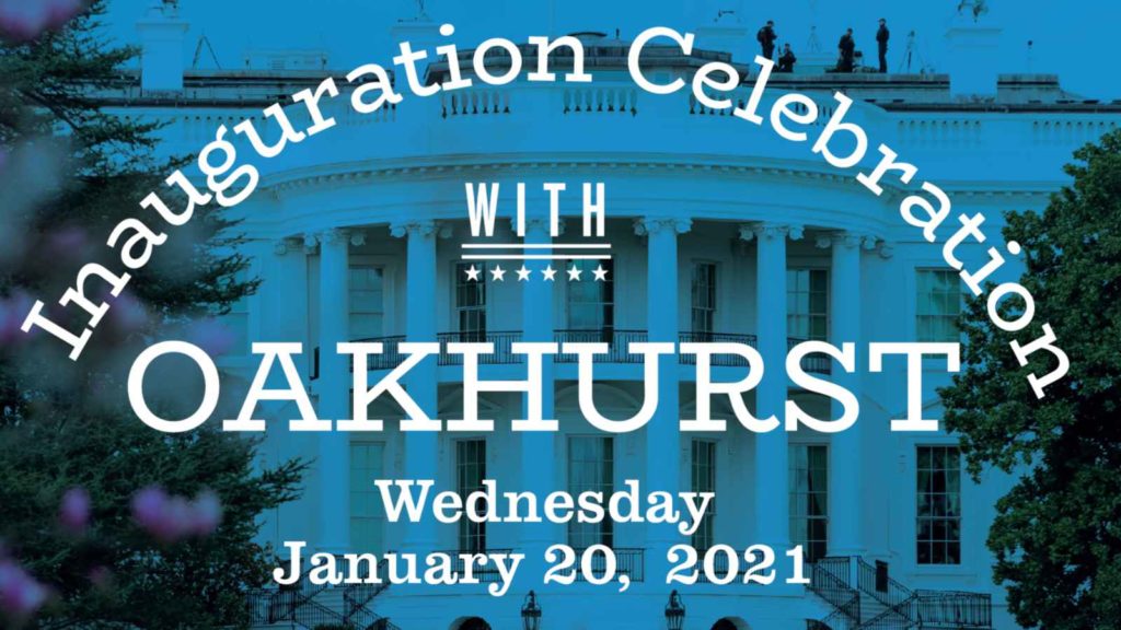 Inauguration Celebration with Oakhurst - Wednesday January 20, 2021